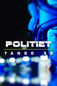 Politiet - Tango 38 Full HD (2022) subtitles - SUBDL poster